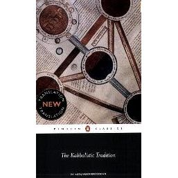 The Kabbalistic Tradition An Anthology of Jewish Mysticism by Alan Unterman