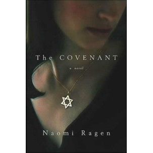 The Covenant. A Novel by Naomi Ragen