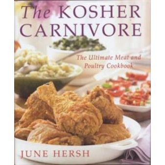 The Kosher Carnivore: The Ultimate Meat and Poultry Cookbook. By June Hersh - ONE COPY LEFT
