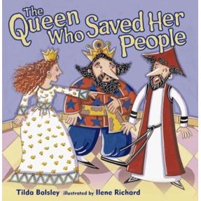 The Queen Who Saved Her People. By Tilda Balsley - Children's Purim Book