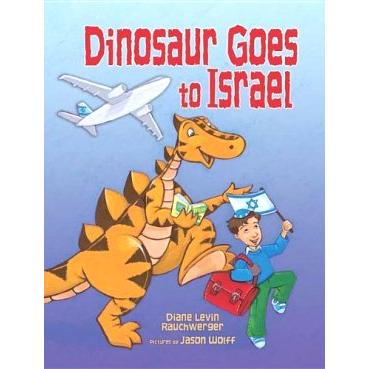 Dinosaur Goes to Israel. By Diane Levin Rauchwerger - Paperback ($7.95) or Hardcover ($16.95)