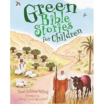 Green Bible Stories. By Tami Lehman-Wilzig