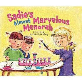 Sadie's Almost Marvelous Menorah. By Jamie Korngold