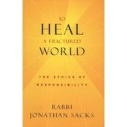 To Heal a Fractured World By Rabbi Jonathan Sacks