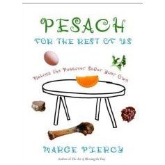 Pesach for the Rest of Us - Making the Passover Seder Your Own