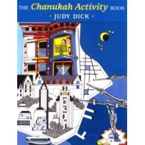 The Chanukah Activity Book. By Judy Dick