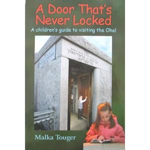 A Door That's Never Locked: A Children's Guide to Visiting the Ohel, By Malka Touger