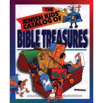 The Kids' Catalog of Bible Treasures Chaya M. Burstein