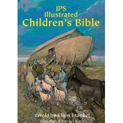 JPS Illustrated Children's Bible. By Ellen Frankel & Avi Katz