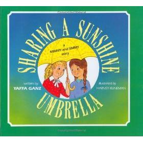 Sharing a Sunshine Umbrella: A Mimmy and Simmy Story, By Yaffa Ganz