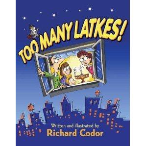 Too Many Latkes. By Richard Codor