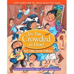 It's Too Crowded in Here! - 8 stories and the Jewish Values they teach!