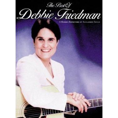 The Best of Debbie Friedman (Sheets of Music) A Modern Repertoire of Acclaimed Songs