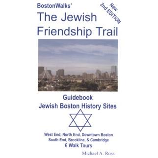 Boston Walks' - The Jewish Friendship Trail - Guidebook Jewish Boston History Sites