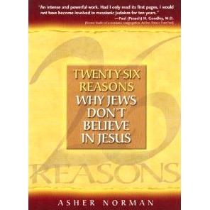 Twenty-Six Reasons Why Jews Don't Believe in Jesus