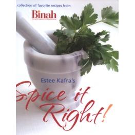 Spice It Right: A Collection of Favorite Recipes from Binah Women's Magazine