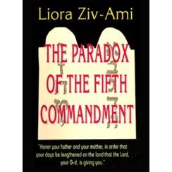 The Paradox of the Fifth Commandment - What is Antisemitism - Part1. By Liora Ziv-Ami