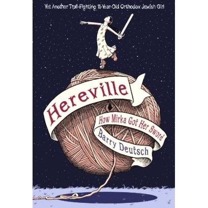 Hereville: How Mirka Got Her Sword. By Barry Deutsch