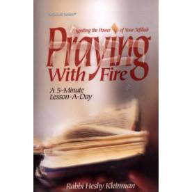 Praying with Fire: A 5-Minute Lesson-A-Day By Rabbi Heshy Kleinman (Pocket Size) P/B