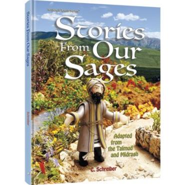 Stories From Our Sages - Adapted from the Talmud and Midrash