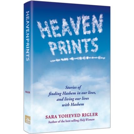 Heavenprints Stories of finding Hashem in our lives  By Sara Yoheved Rigler