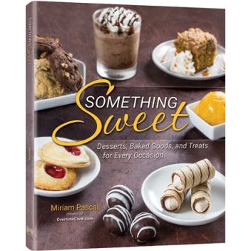 Something Sweet: Desserts, Baked Goods, and Treats for Every Occasion By Miriam Pascal