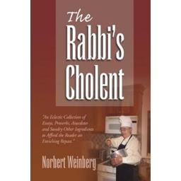 The Rabbi's Cholent. By Norbert Weinberg - Hardcover