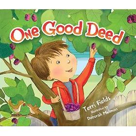One Good Deed. By Terri Fields & Deborah Melmon