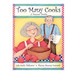 Too Many Cooks A Passover Parable - A funny tale by Edie Stoltz Zolkower