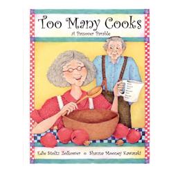 Too Many Cooks A Passover Parable - A funny tale by Edie Stoltz Zolkower