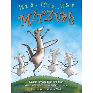 It's a ... It's a ... It's a Mitzvah. By Liz Suneby and Diane Heiman