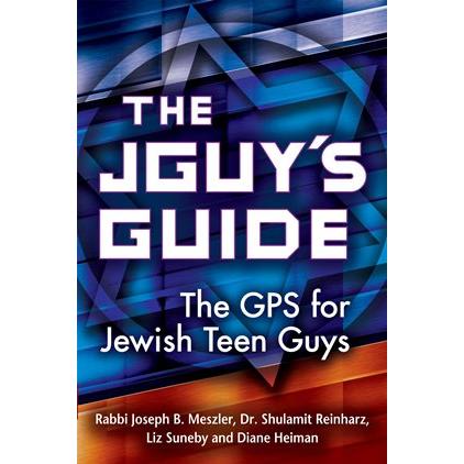 The JGuy's Guide: The GPS for Jewish Teen Guys. By Rabbi Joseph B. Meszler
