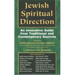 Jewish Spiritual Direction - An Innovative Guide from Traditional and Contemporary Source