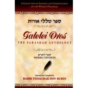 Talelei Oros The Parsha Anthology. By Rabbi Yissachar Dov Rubin