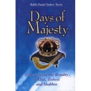 Days of Majesty. By Rabbi Daniel Y. Travis