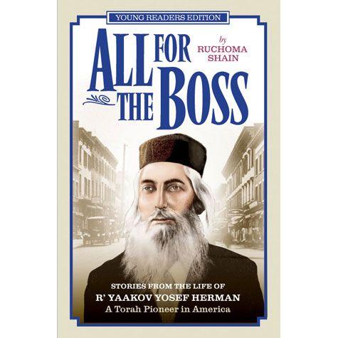 All For The Boss Young Reader's Edition By Ruchoma Shain