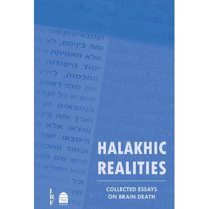 Halakhic Realities: Collected Essays on Brain Death