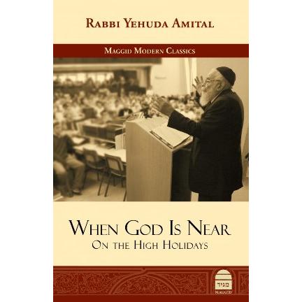 When God is Near: On the High Holidays, by Rabbi Yehuda Amital
