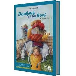 Sages for the Ages Book 1: Donkeys on the Roof & Other Stories, by Uri Orbach