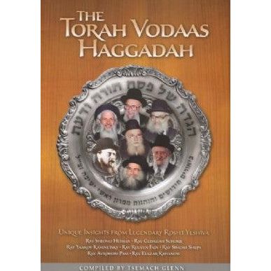 The Torah Vodaas Haggadah: Unique Insights from Legendary Roshei Yeshiva, By T. Glenn