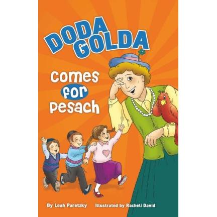 Doda Golda Comes for Pesach, By Leah Paretzky