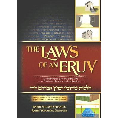 The Laws of an Eruv A comprehensive review of the laws of Eruvin
