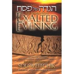 The Seder Night - Exalted Evening - The Passover Haggadah. By Rabbi J. B. Soloveitchik