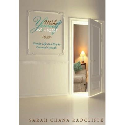 Make Yourself at Home. By Sarah Chana Radcliffe