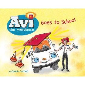 Avi the Ambulance Goes to School By Claudia Carlson