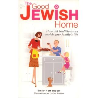 The Good Jewish Home. By Emily Haft Bloom