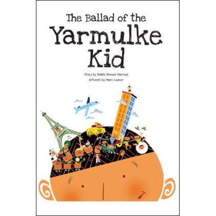 The Ballad of the Yarmulke Kid (Book & CD) Story by Rabbi Shmuel Marcus (8th Day)