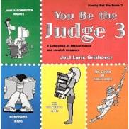 You Be the Judge 3 - A Collection of Ethical Cases and Jewish Answers