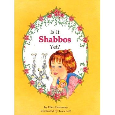 Is it Shabbos Yet? By Ellen Emerman - Laminated Pages for Little Hands! Hachai Publisher