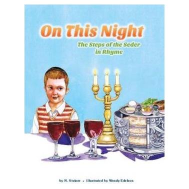 On This Night: The Steps of the Seder in Rhyme. by N. Steiner - Hachai Publisher Book
